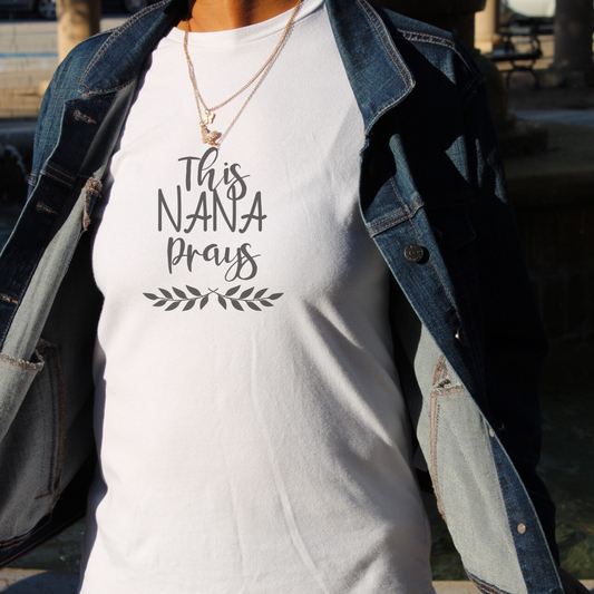 This Nana Prays Lady Shirt| Prayer Shirt| Christian Graphic Tees