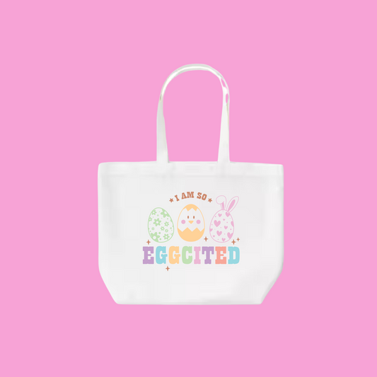 I Am Eggcited Easter Tote Bag| Sublimation Tote| Custom Tote Bags